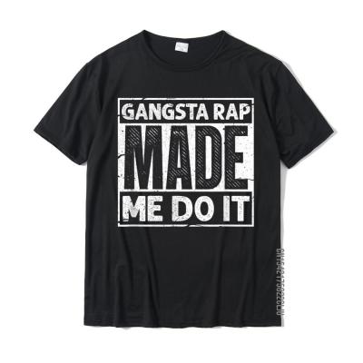 Gangsta Rap Made Me Do It Funny 90S Music 1990s Vintage T-Shirt Faddish Mens T Shirt Normal Tops &amp; Tees Cotton Normal