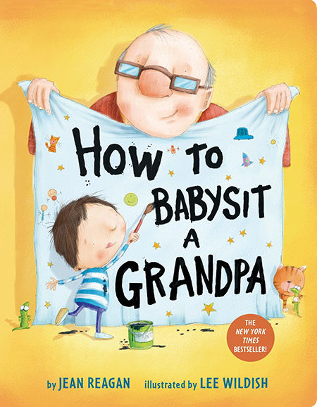 how-to-babysit-a-grandpa-how-to-take-care-of-grandpa-cardboard-book-how-to-series-picture-books-emotional-intelligence-family-view-jean-reagan-new-york-times-bestseller
