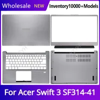 ใหม่สำหรับ ACER Swift 3 SF314-41แล็ปท็อป LCD ปกหลังด้านหน้าบานพับ palmrest ด้านล่าง A B C D SHELL