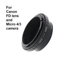 FD-M4/3สำหรับ Canon FD / NFD - Micro 4/3 M4/3ตัวแปลงเลนส์ FD-Micro 4/3สำหรับ Panasonic G,GF,GX,GH Olympus E-M E-P ฯลฯ