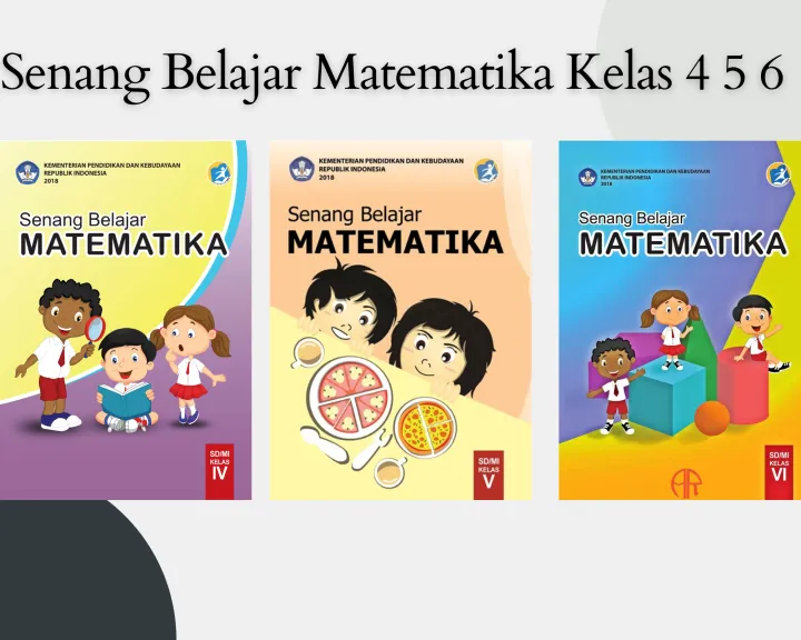 Buku Siswa Senang Belajar Matematika Kelas 4 5 6 Edisi Revisi Terbaru Kelas Iv Mtk Edisi Revisi Terbaru Kemendikbud Promo Buku Sekolah Sd Mi Bisa Bayar Cod Lazada Indonesia