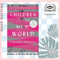 [Querida] Children of the New World: Stories by Alexander Weinstein