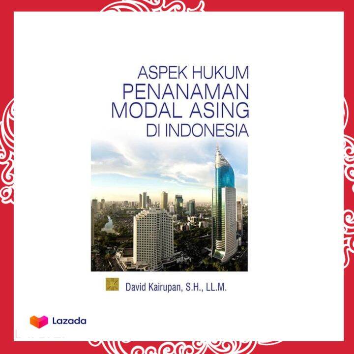 Buku ASPEK HUKUM PENANAMAN MODAL ASING DI INDONESIA | Lazada Indonesia