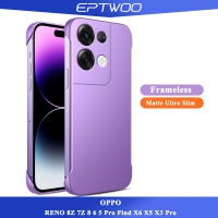 EPTWOO เคสบางเฉียบสำหรับ OPPO RENO 8Z 7Z 8 6 5 Pro Find X6 X5 X3 Pro เคสมือถือสีแมทกรอบบางเฉียบสีเมทัลลิกสีเคสหลัง PC แบบแข็ง XLE-01