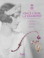 Once upon a Diamond : A Family Tradition of Royal Jewels [Hardcover]