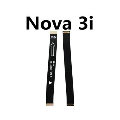 สำหรับ Huawei Nova 3 3i เมนบอร์ด3e เมนบอร์ดเมนบอร์ดบอร์ดเชื่อมต่ออะไหล่สายเคเบิลแบบยืดหยุ่น