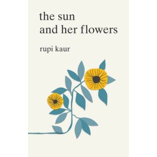 The SUN AND HER FLOWERS (RUPI KAUR)