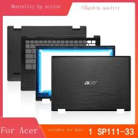 Acer/Acer Spin 1 SP111-33 N18H1แล็ปท็อปกรอบกลับกรณีเชลล์ฝาครอบด้านหน้า Palmrest