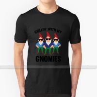 Chillin With My Gnomies Custom Design Print For Men Women Cotton New Cool Tee T   Shirt Big Size 6XL Funny Gnome Gnomies Humor XS-6XL