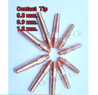 Contact TIP สำหรับใช้กับหัวปืนเชื่อม เครื่องเชื่อม MIG/MAG ขนาด 0.8mm. 0.9mm. และ1.2mm.