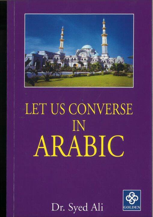 Let Us Converse in Arabic by Dr. Syed Ali Lazada