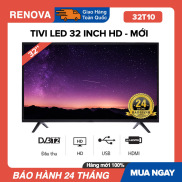Tivi Led RENOVA 32 inch HD - Model 32T10 DVB-T2 Tivi Giá Rẻ