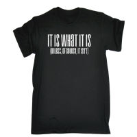 Men’s Short Sleeve Graphic T-shirt It Is What It Is Unless Of Course It Isnt T-SHIRT Parody Funny Gift Birthday