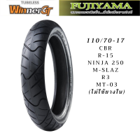 ยาง CBR R-15 NINJA 250 M-SLAZ R3 MT03 เบอร์110/70-17 ยี่ห้อ FUJIYAMA ลาย Winner GT