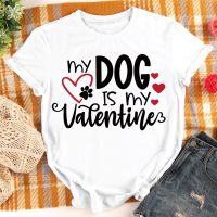 My Dog Is My Valentine Print Tshirt Neutral Tee Love Valentine Day Gift For Sxxxl