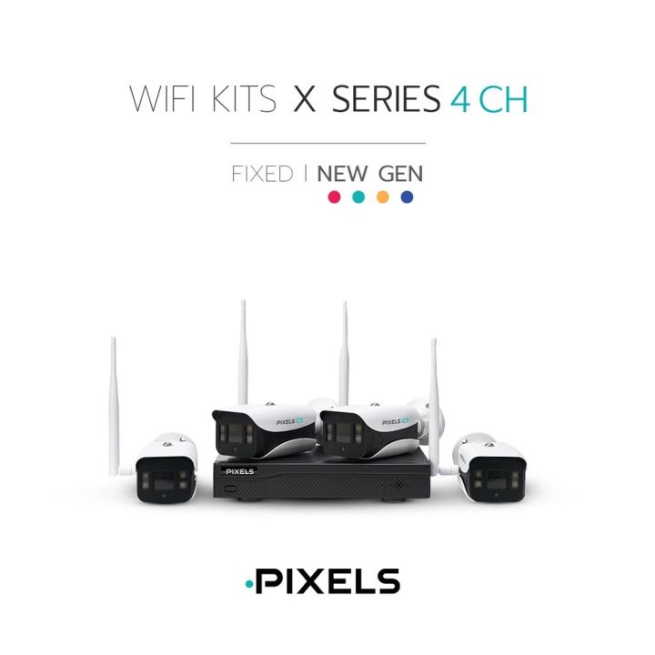 pixels-wi-fi-kits-x-series-new-gen-fixed-4ch-กล้องวงจรปิดไร้สาย-pixels-คมชัด-3-ล้านพิกเซล-แสดงผลเป็นภาพสี-บันทึกฟังเสียงได้