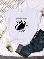 Schrodinger Is เสื้อยึดผ้าฝ้ายสตรีการ์ตูนแมวดำที่ตายแล้วท็อปส์ซูคอรอบใหม่ฤดูร้อนขายส่งราคาถูกเสื้อยืดแบรนด์เสื้อยืดผู้ชายใส่ได้ทั้งชายและหญิง Xs-3xl สไตล์ป๊อป