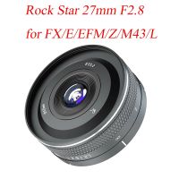 Asthori RockStar 27มม. F2.8 Sony E Nikon Z Leica L Sigma M4/3ฟูจิ XF Canon EF-M เลนส์คงที่รูรับแสงขนาดใหญ่