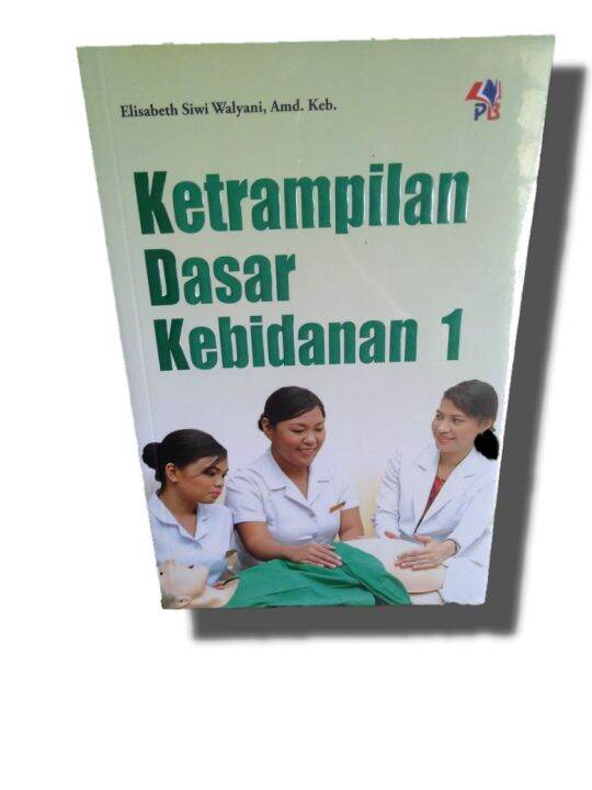 KETRAMPILAN DASAR KEBIDANAN 1 | Lazada Indonesia