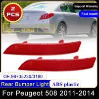 Traseiro Bumper Refletor Luz สำหรับ Peugeot 508, W23 2011-2014, Aviso Lâmpada Vermelha,สัญญาณ Foglamp,Carro Produtos Acessórios, Sem Lâmpada