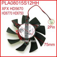 Pla08015s12hh พัดลมไร้แปลง Dc 12V 0.35a 75Mm Xfx Hd5670 Hd6770 Hd6750การ์ดจอพัดลมทำความเย็น2สาย