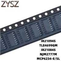 1PCS  SOP14-IR21094S TLE4699GM IR21084S NJM2777M MCP6234-E/SL Electronic components