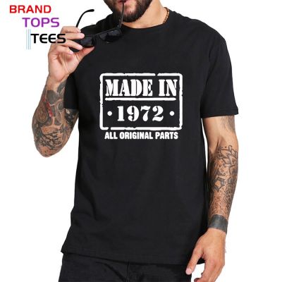 Made In 1972 New Funny T Shirt Men Short Sleeve Hip Hop Oversized 5Xl O-Neck Cotton Born In 1972 T-Shirt Birthday Tops