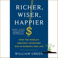 CLICK !! Richer, Wiser, Happier : How the Worlds Greatest Investors Win in Markets and Life EXPORT (พร้อมส่งมือ 1)