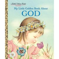 Enjoy Life My Little Golden Book About God Childrens Christian Books Childrens Religious Books