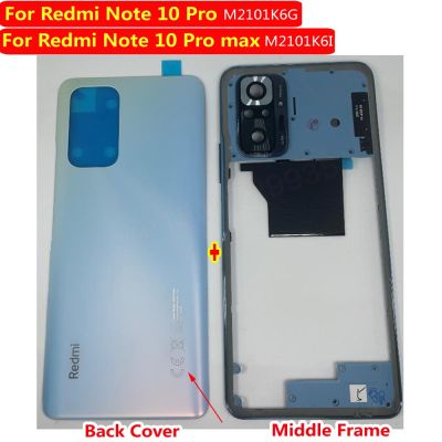 Original Battery Back Glass Cover Housing For Xiaomi Redmi Note 10 Pro M2101K6G / Note 10 Pro Max M2101K6I Middle Frame Chassis Replacement Parts