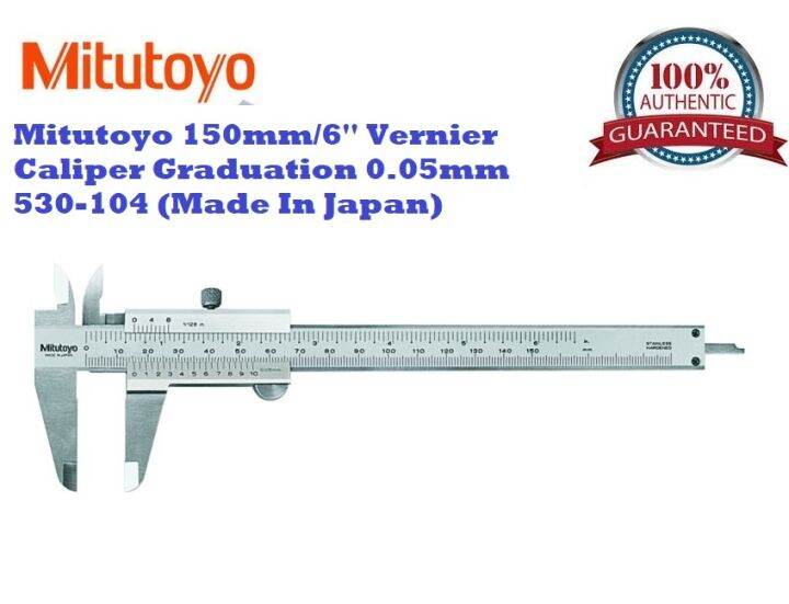 Mitutoyo 150mm/6'' Vernier Caliper Graduation 0.05mm 530104 (Made In