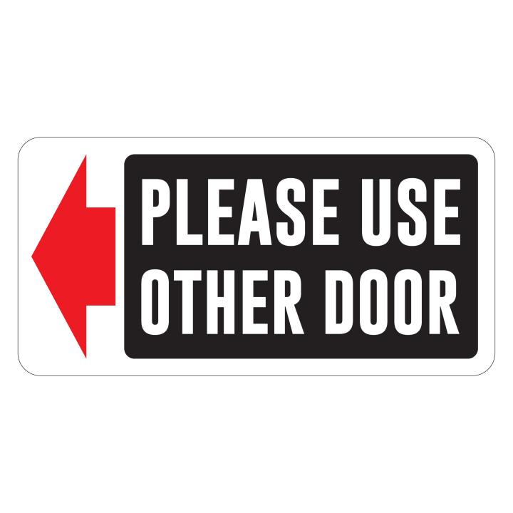 PLEASE USE OTHER DOOR WITH LEFT ARROW PVC SIGN STICKER 105X210MM. WE ...