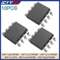 10PCS Original SOP-8 Irf7413 Irf7314 Irf7313 Irf7309 Irf7416 Irf7103 8 Pin Smd Mosfet Power Transistor Triode Integrated Circuit