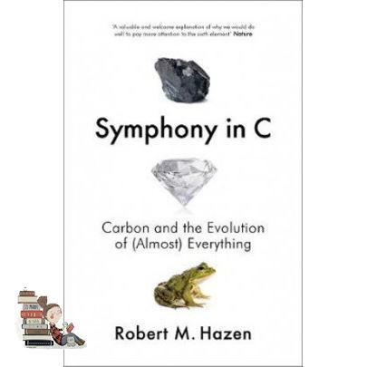 Stay committed to your decisions ! SYMPHONY IN C: CARBON AND THE EVOLUTION OF (ALMOST) EVERYTHING