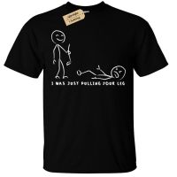 I WAS JUST PULLING YOUR LEG T-Shirt Funny stickmen stickman