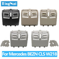 LHD RHD ด้านหลังเครื่องปรับอากาศ AC Vent Grille Outlet สำหรับ Benz W218 CLS Class CLS220 260 300 320 350 400 550