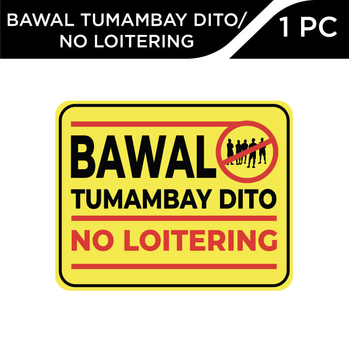 Dsign Bawal Tumambay Dito No Loitering 10x8 Inches Sticker Signages L Waterproof L 2461