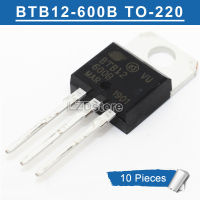 10Pcs BTB12-600B TO220 BTB12 600B BTB12-600 TO-220 12A/600V Triac ใหม่เดิม