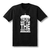 Fashion New Gift Tee dr Who TRUST ME I am A DOCTOR Funny Cotton T Shirt for men  9RZA