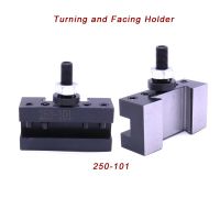 2PCS Quick Change Turning and Facing Holder 250-101 สําหรับ CNC Metal lathe tool Post Holder