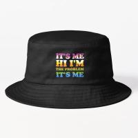 It Is Me Hi I Am The Problem It Is Me Bucke Bucket Hat Caps Outdoor Women Casual Fish Fishermen Sport Sun Spring Mens Cheapu