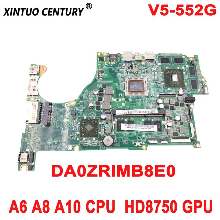 เมนบอร์ด-nbmcu11001-da0zrimb8e0-rev-e-สำหรับ-acer-v5-552g-แล็ปท็อปมาเธอร์บอร์ดที่มี-a6-a8-a10-cpu-hd8750-gpu-ddr3งานทดสอบ100