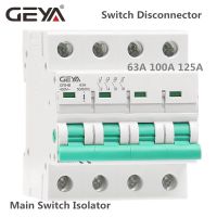 GEYA GYH8 Din Rail 4 Pole Isolating switch 400V Main Switch 63A 100A 125A Isolator Breaker