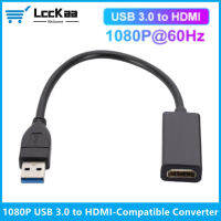 LccKaa 1080P 60HZ USB 3.0ถึง HDMI Audio Video Converter Adapter สำหรับ Windows 7810 PC แล็ปท็อป OTG ศัพท์ Android