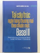 Tái Cấu Trúc Ngân Hàng Thương Mại Theo Chuẩn Mực Basel II