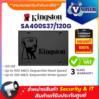KINGSTON SA400S37/120G 120 GB SSD (เอสเอสดี) KINGSTON A400 By Vnix Group