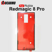 สำหรับนูเบีย Redmagic 8 Pro ปกหลังกาวด้านหลังสติ๊กเกอร์กาวเทปส่วนซ่อม