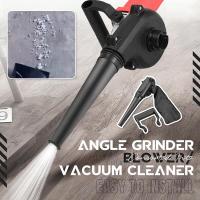 Angle Grinder Converted Into Blower Vacuum Cleaner Sootblower Quick-Fit Cordless Electric Air Blower Household Dust Collector