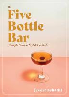 หนังสืออังกฤษใหม่ The Five-Bottle Bar : A Gentlewomans Guide to Cocktails [Hardcover]