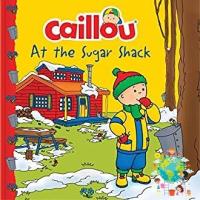 Follow your heart. ! Caillou at the Sugar Shack (Caillou) สั่งเลย!! หนังสือภาษาอังกฤษมือ1 (New)